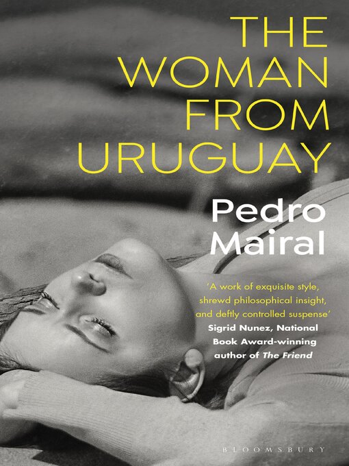 Title details for The Woman from Uruguay by Pedro Mairal - Available
